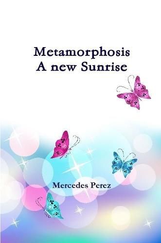 Cover image for Metamorphosis, a new sunrise