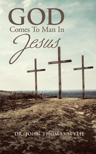 Cover image for God Comes to Man in Jesus