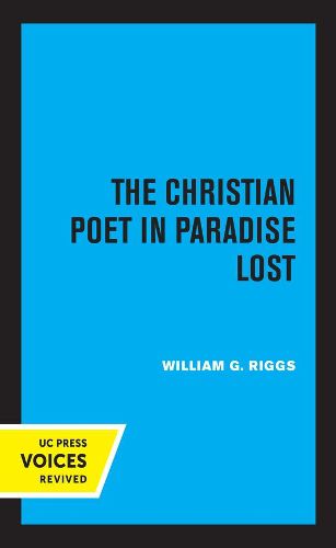 Cover image for The Christian Poet in Paradise Lost