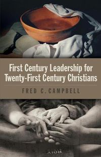 Cover image for First Century Leadership for Twenty First Century Christians