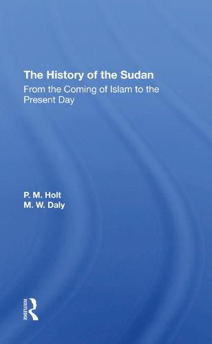 Cover image for The History Of The Sudan: From The Coming Of Islam To The Present Day