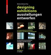 Cover image for Ausstellungen entwerfen - Designing Exhibitions: Kompendium fur Architekten, Gestalter und Museologen - A Compendium for Architects, Designers and Museum Professionals