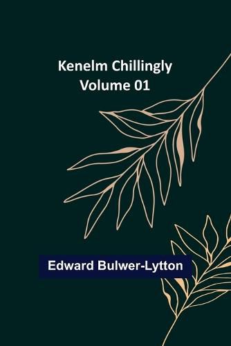 Cover image for Kenelm Chillingly - Volume 01