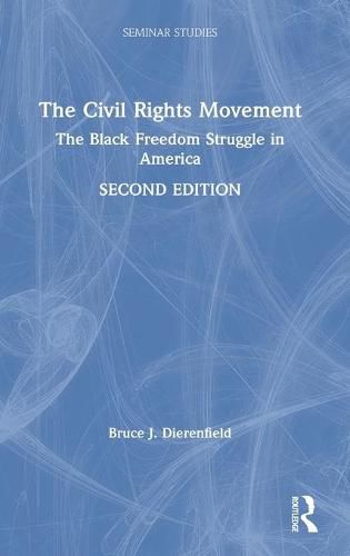 The Civil Rights Movement: The Black Freedom Struggle in America