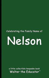 Cover image for Celebrating the Family Name of Nelson