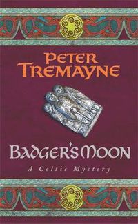 Cover image for Badger's Moon (Sister Fidelma Mysteries Book 13): A sharp and haunting Celtic mystery