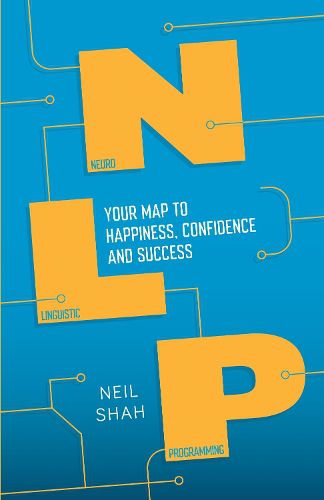 Cover image for Neurolinguistic Programming (NLP): Your Map to Happiness, Confidence and Success