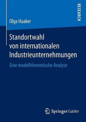 Cover image for Standortwahl von internationalen Industrieunternehmungen: Eine modelltheoretische Analyse