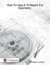 Cover image for How To Use A TI-Nspire For Geometry