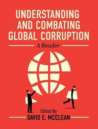 Cover image for Understanding and Combating Global Corruption: A Reader