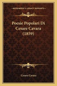 Cover image for Poesie Popolari Di Cesare Cavara (1859)