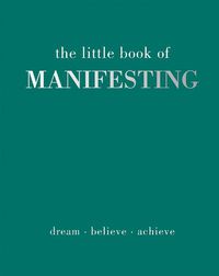 Cover image for The Little Book of Manifesting