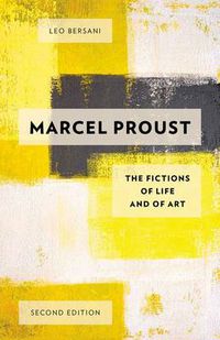 Cover image for Marcel Proust: The Fictions of Life and of Art