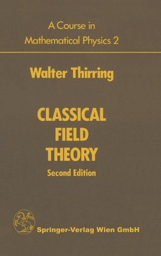 Cover image for A Course in Mathematical Physics: Volume 2: Classical Field Theory