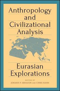 Cover image for Anthropology and Civilizational Analysis: Eurasian Explorations