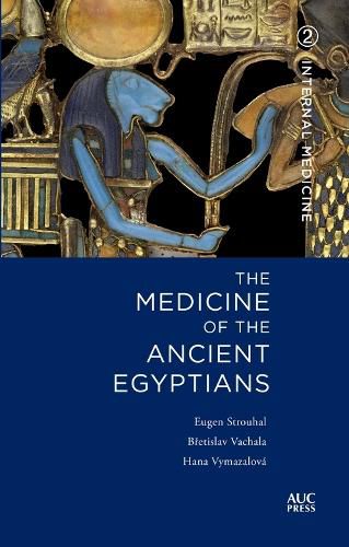 The Medicine of the Ancient Egyptians 2: Internal Medicine