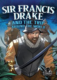 Cover image for Sir Francis Drake and the Trip Around the World