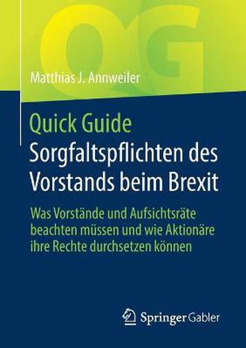 Cover image for Quick Guide Sorgfaltspflichten des Vorstands beim Brexit: Was Vorstande und Aufsichtsrate beachten mussen und wie Aktionare ihre Rechte durchsetzen koennen