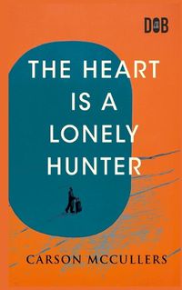 Cover image for The Heart Is A Lonely Hunter