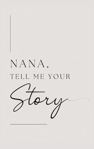 Cover image for Nana, tell me your story