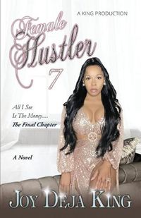 Cover image for Female Hustler: All I See Is The Money