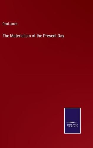 The Materialism of the Present Day