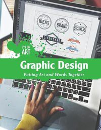 Cover image for Graphic Design: Putting Art and Words Together