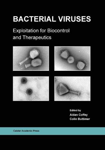 Cover image for Bacterial Viruses: Exploitation for Biocontrol and Therapeutics