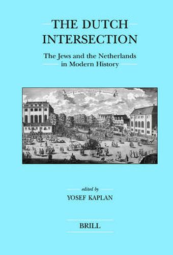 Cover image for The Dutch Intersection: The Jews and the Netherlands in Modern History