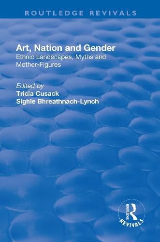 Cover image for Art, Nation and Gender: Ethnic Landscapes, Myths and Mother-Figures