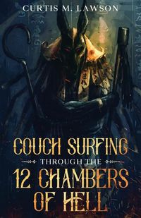 Cover image for Couch Surfing Through the 12 Chambers of Hell