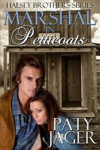 Cover image for Marshal in Petticoats: Halsey Brothers Series