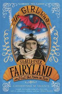 Cover image for The Girl Who Soared Over Fairyland and Cut the Moon in Two