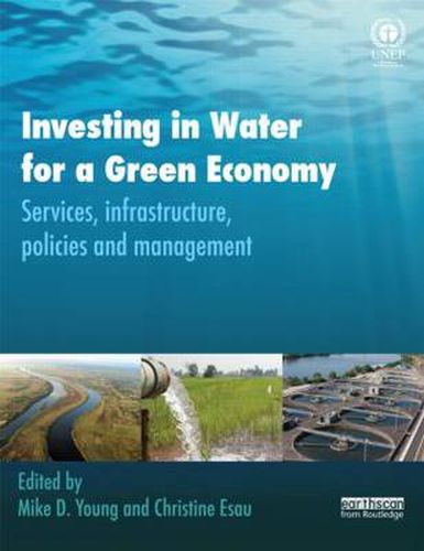 Cover image for Investing in Water for a Green Economy: Services, Infrastructure, Policies and Management