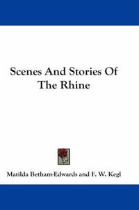 Cover image for Scenes and Stories of the Rhine