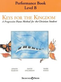 Cover image for Keys for the Kingdom - Performance Book, Level B: A Progressive Piano Method for the Christian Student