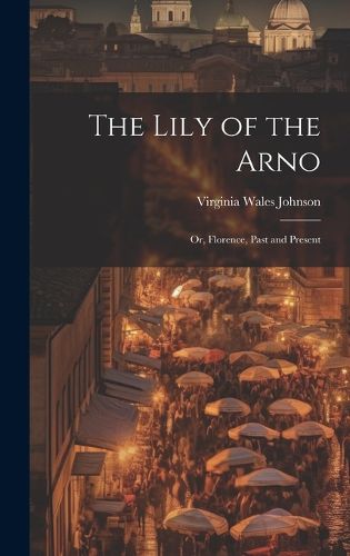 The Lily of the Arno