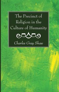 Cover image for The Precinct of Religion in the Culture of Humanity