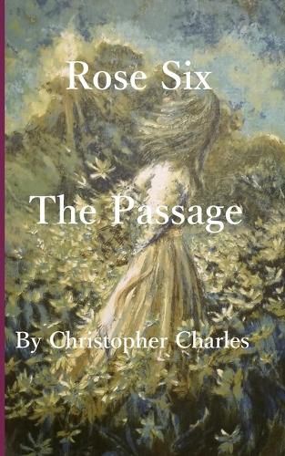 Rose Six: The Passage