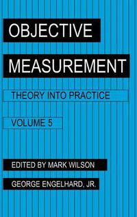 Cover image for Objective Measurement: Theory Into Practice, Volume 5