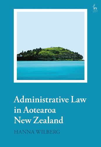 Cover image for Administrative Law in Aotearoa New Zealand