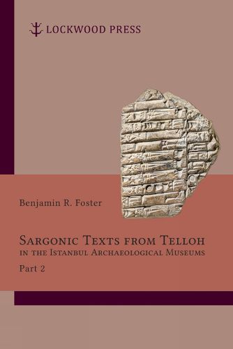 Cover image for Sargonic Texts from Telloh in the Istanbul Archaeological Museums, Part 2