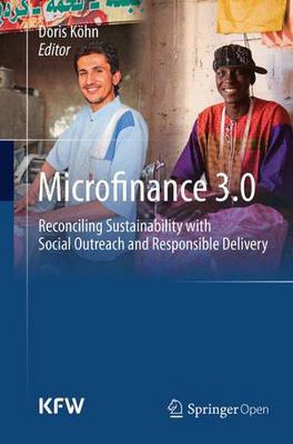 Cover image for Microfinance 3.0: Reconciling Sustainability with Social Outreach and Responsible Delivery