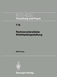 Cover image for Rechnerunterstutzte Arbeitsplatzgestaltung: IAO-Forum 26. September 1990