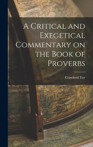 Cover image for A Critical and Exegetical Commentary on the Book of Proverbs