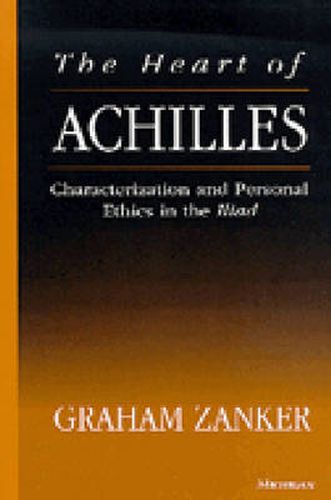 Cover image for Heart of Achilles: Characterization and Personal Ethics in the Iliad