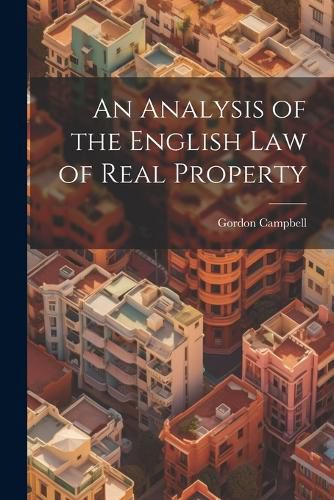 Cover image for An Analysis of the English Law of Real Property