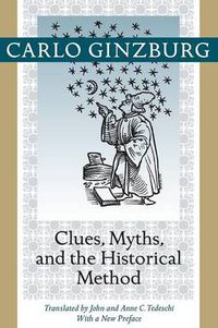 Cover image for Clues, Myths, and the Historical Method