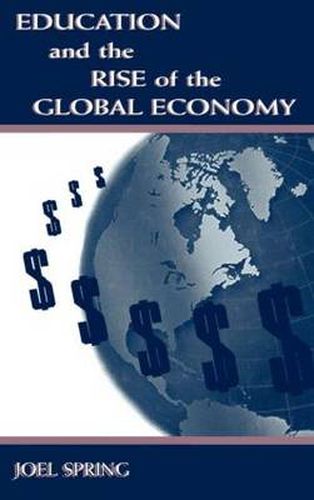 Cover image for Education and the Rise of the Global Economy