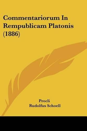 Cover image for Commentariorum in Rempublicam Platonis (1886)